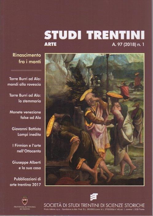 Studi trentini arte: Rinascimento fra i monti. A. 97 (2018) n.1 - copertina