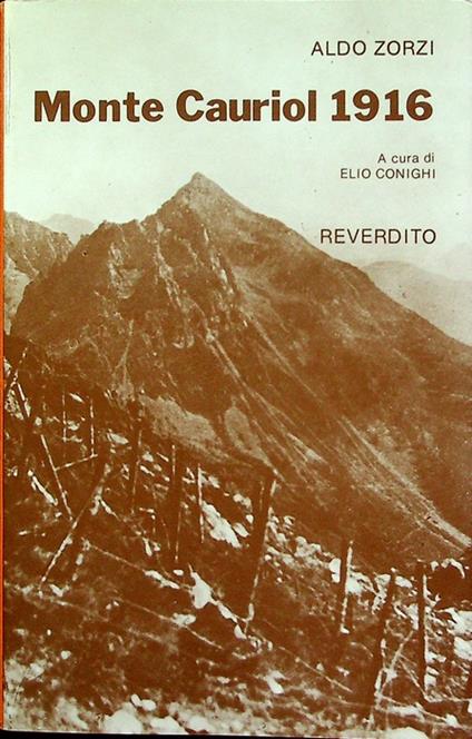 Monte Cauriol 1916. III ed. A cura di Elio Conighi - copertina