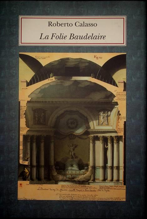 La Folie Baudelaire - Roberto Calasso - copertina