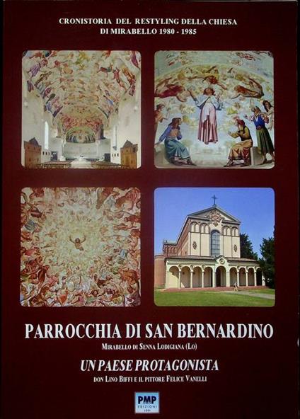 Felice Vanelli e la chiesa di Mirabello: un paese protagonista: cronistoria dei lavori del restyling della Chiesa di Mirabello 1980-1985 - copertina
