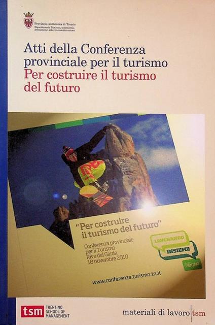 Atti della Conferenza provinciale per il turismo: per costruire il turismo del futuro - copertina