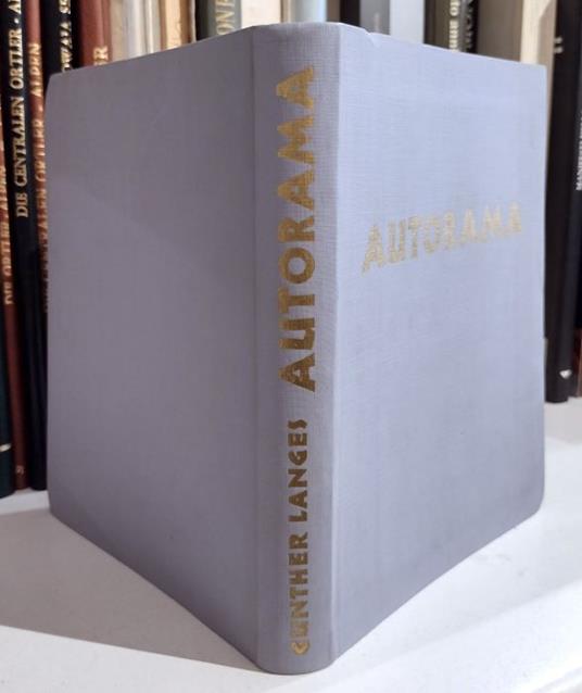 Autorama: Bild-Autofuhrer durch Sudtirol: Dolomiten - Ortler - Gardasee. 432 Seiten Text, 150 Bulder, Routenplane, Stradtplane, Kartenbeilagen - Gunther Langes - copertina