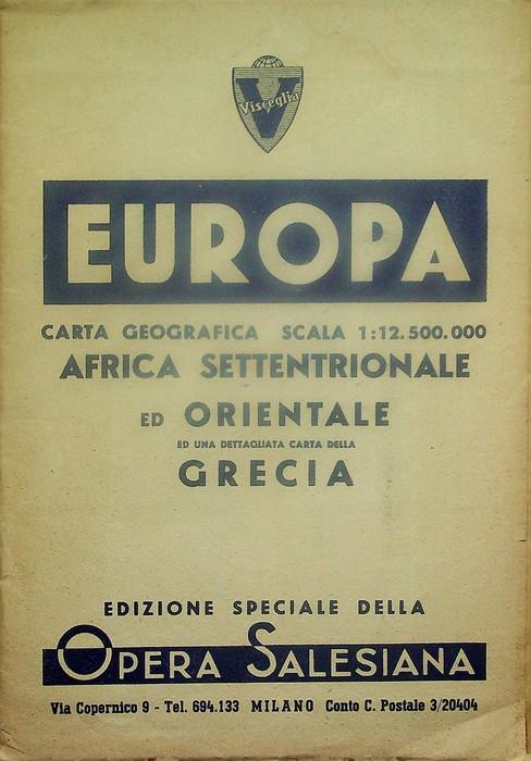 Europa: carta geografica scala 1:12.500.000 Africa Settentrionale ed Orientale ed una dettagliata carta della Grecia. Edizione speciale - copertina