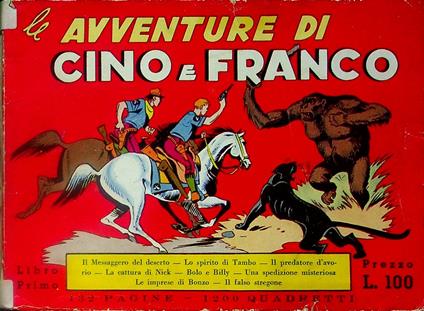 Le avventure di Cino e Franco: libro primo: Il messaggero del deserto - Lo spirito di Tambo - Il predatore d'avorio - la cattura di Nick - Bolo e Billy - Una spedizione misteriosa - Le imprese di Bonzo - Il falso stregone - Lyman Young - copertina