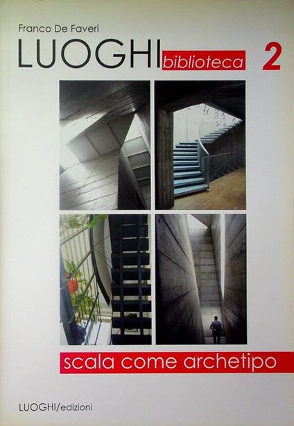 Scala come archetipo. Biblioteca 2 - Franco De Faveri - copertina