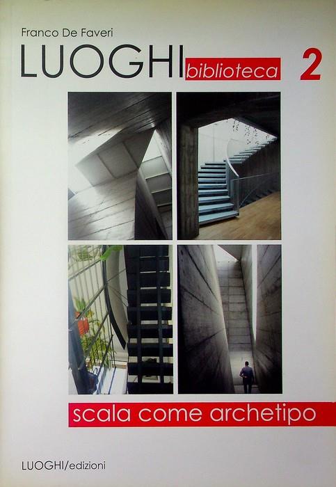 Scala come archetipo. Biblioteca 2 - Franco De Faveri - copertina