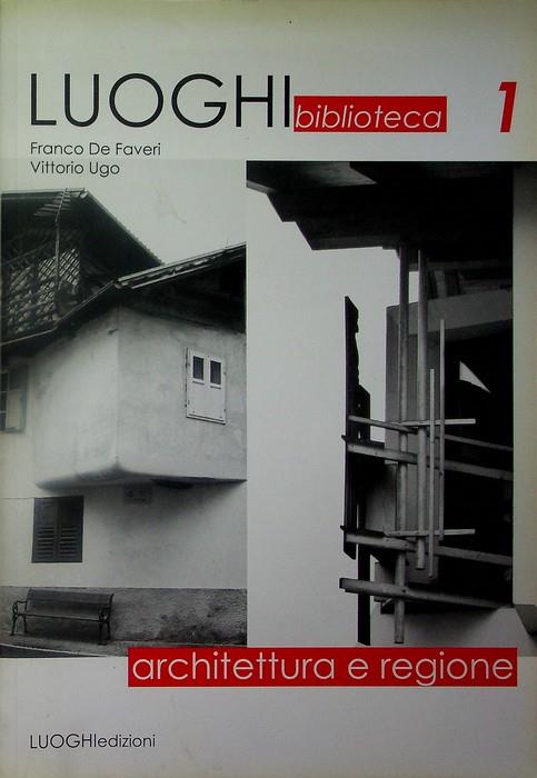 Architettura e regione. Biblioteca 1 - Franco De Faveri - copertina