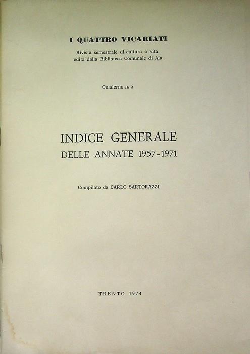 I quattro vicariati: rivista semestrale di cultura e vita edita dalla Bibliotecacomunale di Ala. Indice generale delle annate 1957-1971. Quaderno 2 - copertina
