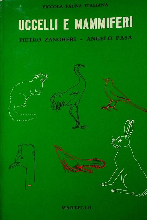 Uccelli e mammiferi. Uccelli. Redattore del volume prof. Cesare Conci. Piccola fauna italiana - Pietro Zangheri - copertina