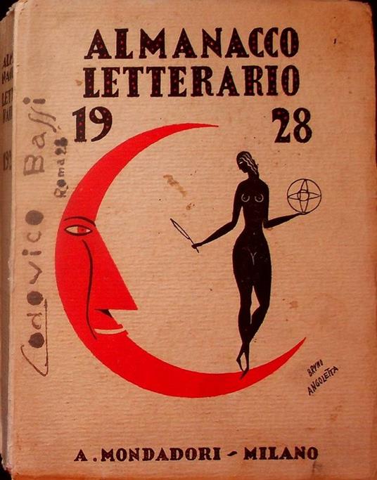 Almanacco letterario 1928. [la copertina e i segni dello zodiaco sono dovuti al pittore Bruno Angoletta...et al.] - Enrico Piceni - copertina