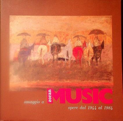 Omaggio a Zoran Music: opere dal 1944 al 1984: Asiago, Galleria d'arte Contini... 25 luglio - 13 settembre 1987: Mestre, Galleria d'Arte Contini... 26 settembre - 29 ottobre 1987 - Paolo Rizzi - copertina