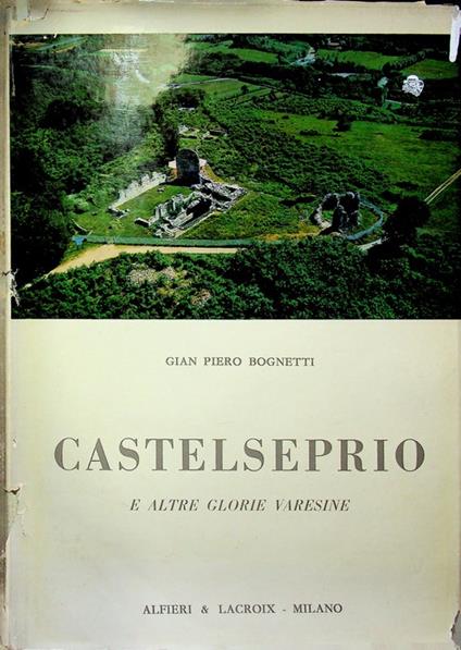 Castelseprio e altre glorie varesine - Gian Piero Bognetti - copertina