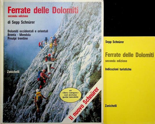 Ferrate delle Dolomiti: Dolomiti occidentali e orientali, Brenta, Mendola, Prealpi trentine + Indicazioni turistiche. Seconda edizione - Sepp Schnürer - copertina