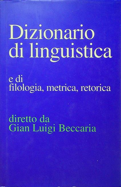 Dizionario di linguistica. Redazione Valentina Barbero - Gian Luigi Beccaria - copertina