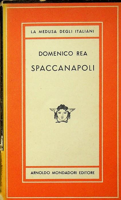 Spaccanapoli: racconti. II ed. La Medusa degli italiani 11 - Domenico Rea - copertina
