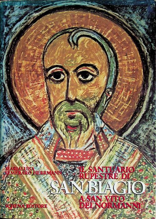 Il Santuario rupestre di San Biagio a San Vito dei Normanni. Prefazione di Attilio Tanzarella. Fotografie di Raffaele e Angelo Semeraro - copertina