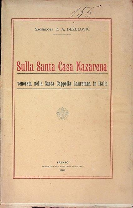 Sulla santa casa nazarena venerata nella sacra cappella lauretana in Italia - copertina