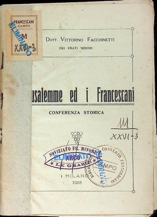 Gerusalemme ed i francescani: conferenza storica - Vittorino Facchinetti - copertina