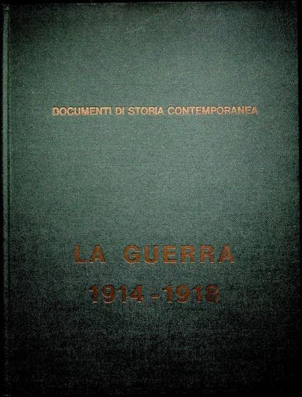 La guerra 1914-1918: documenti di storia contemporanea - Leopoldo Marchetti - copertina