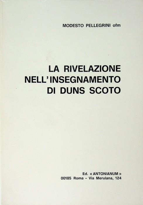 La rivelazione: forme e autorità dottrinale nell'insegnamento di Giovanni Duns Scoto. Pontificium athenaeum Antonianum, Facultas theologica. Theses ad lauream 196 - copertina