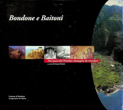 Bondone e Baitoni: due paesi del Trentino: immagini da ricordare - copertina