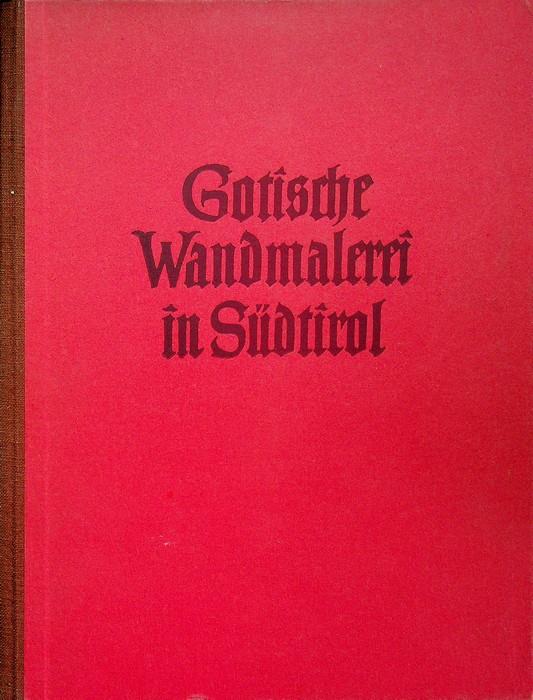 Gotische Wandmalerei in Südtirol - Josef Weingartner - copertina