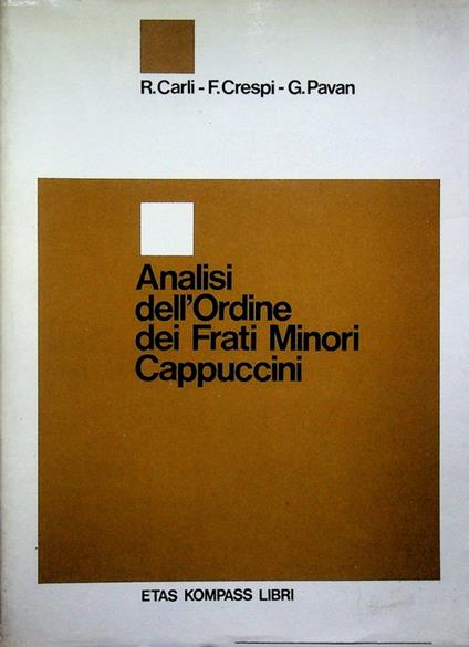Analisi dell'Ordine dei frati minori cappuccini. A cura della Commissione di studio per il rinnovamento dell'Ordine. Uomo e società 9 - Franco Crespi - copertina