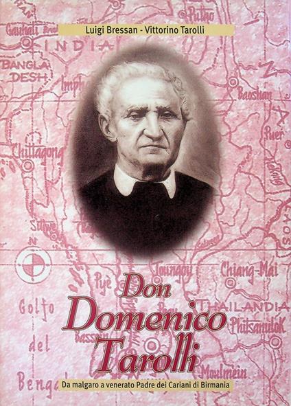 Don Domenico Tarolli: da malgaro a venerato padre dei Cariani di Birmania - Luigi Bressan - copertina