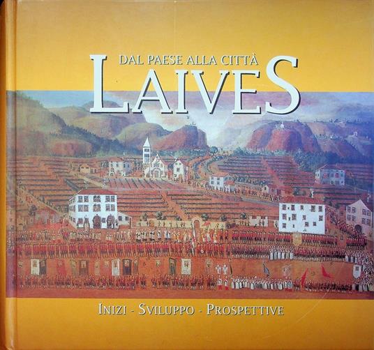 Laives: dal paese alla città: inizi, sviluppo, prospettive - copertina