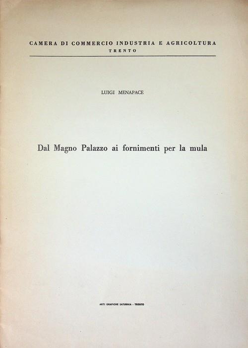 Dal Magno Palazzo ai fornimenti per la mula - Luigi Menapace - copertina