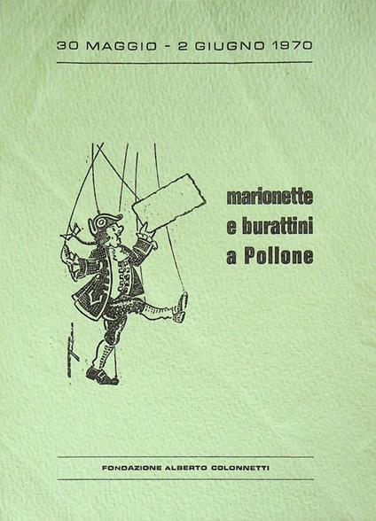 Fondazione Alberto Colonnetti: marionette e burattini a Pollone: 30 maggio - 2 giugno 1970 - Dora Eusebietti - copertina