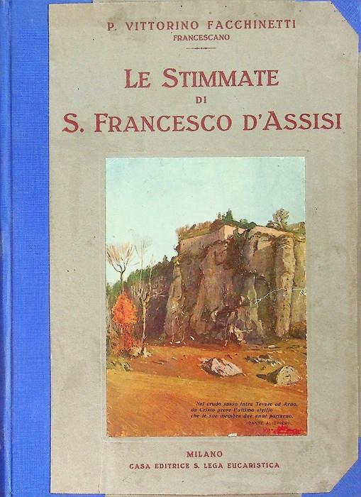 Le stimmate di s. Francesco d'Assisi nel 7. centenario del grande miracolo, 1224-1924 - Vittorino Facchinetti - copertina