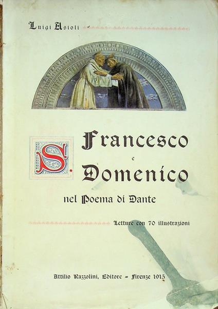 S. Francesco e S. Domenico nel poema di Dante: letture con 70 illustrazioni - Luigi Asioli - copertina