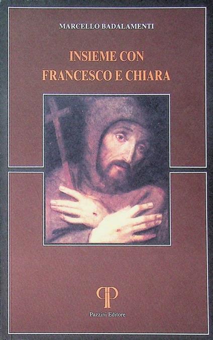 Insieme con Francesco e Chiara. Presentazione di Carlo Paolazzi. Absorbeat 11 - copertina