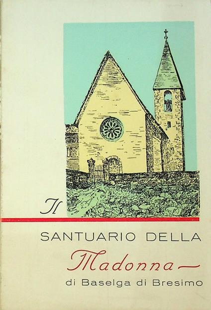 Il santuario della Madonna di Baselga di Bresimo - copertina