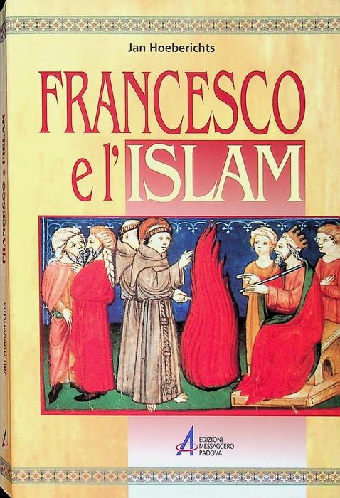 Francesco e l'Islam. Traduzione dall'edizione inglese di Romeo Fabbri - copertina