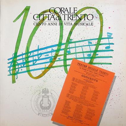 Corale Città di Trento: cento anni di vita musicale - Clemente Lunelli - copertina