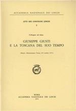 Giuseppe Giusti e la Toscana del suo tempo. Partecipanti al colloquio: A.M. Ghisalberti, E. Sestan, C.A. Mastrelli, L. Baldacci, E. Croce, R. Anzilotti, C. Cordi�