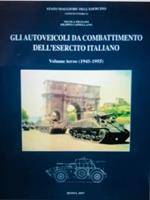 Gli Autoveicoli da combattimento dell'Esercito Italiano. Vol.III: 1945-1955