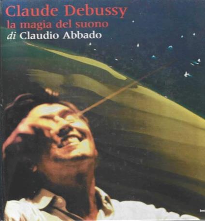 Claude Debussy, la magia del suono. No CD - copertina