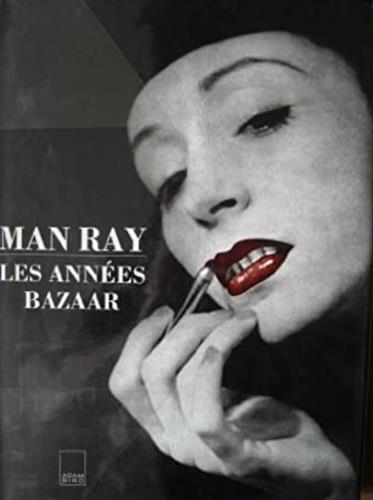 Man Ray les annees bazaar