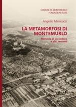 La metamorfosi di Montemurlo. Memorie di un sindaco e altri racconti
