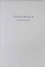 Tipografia � nome femminile