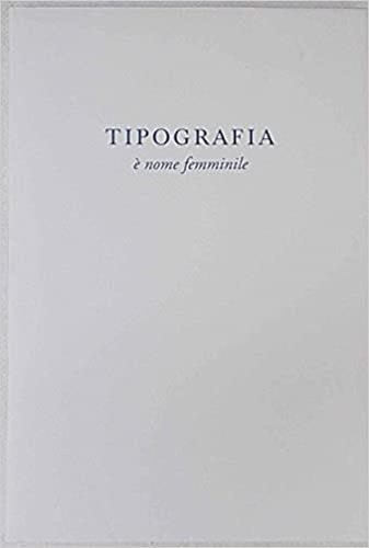 Tipografia � nome femminile