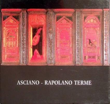 Asciano, Rapolano Terme. Kunst, thermen, landschaft - copertina