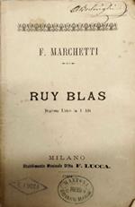 Ruy Blas. Gramma lirico in quattro atti di Carlo D'Ormeville
