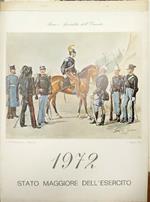 Armi e specialit� dell'esercito. Antiche uniformi tratte da tavole originali unite insieme a rappresentare il calendario per l'anno 1972