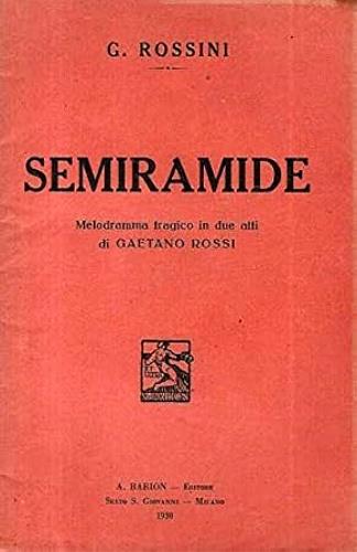 Semiramide. Melodramma tragico in due atti di Gaetano Rossi - copertina