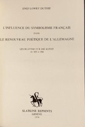 L' influence du Symbolisme Fran�ais dans le Renouveau po�tique de l'Allemagne. Les "Bl�tter f�r die Kunst" de 1892 � 1900 - copertina