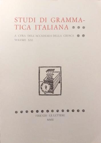 Studi di grammatica italiana. Volume XXI